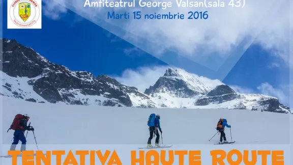 Tentativa Haute Route - proiectie la Cluj, 15 noiembrie 2016