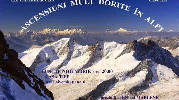 Ascensiuni mult dorite in Alpi. Proiectie la Cluj luni 11.11