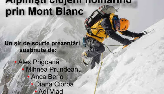 Proiectie FOTO: "Alpinisti clujeni hoinarind prin Mont-Blanc", marti 3 februarie 2015, la Cluj