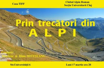 Prin trecatori din Alpi. Proiectie la Casa TIFF luni 17.03.2014